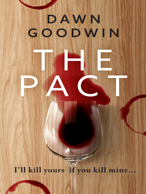 Title details for The Pact by Dawn Goodwin - Available